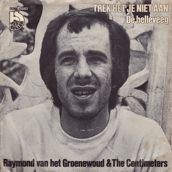 Ultratopbe Raymond Van Het Groenewoud The Centimeters